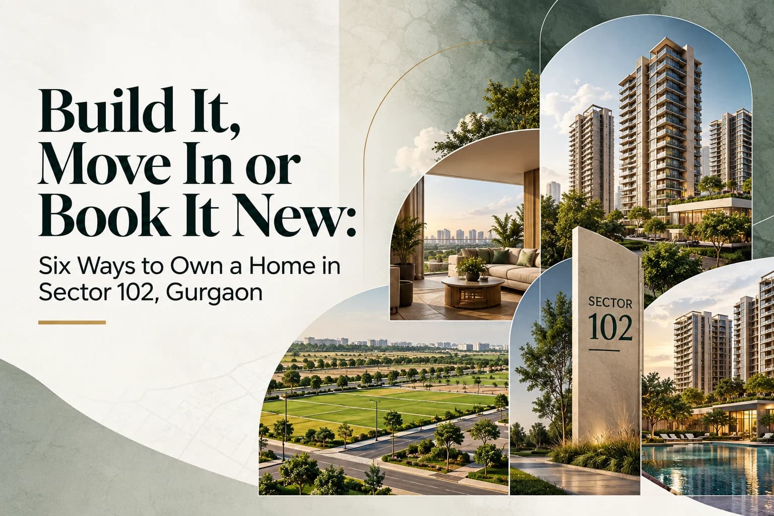 Sector 102 Gurgaon: Plots, Ready Homes & New Launches