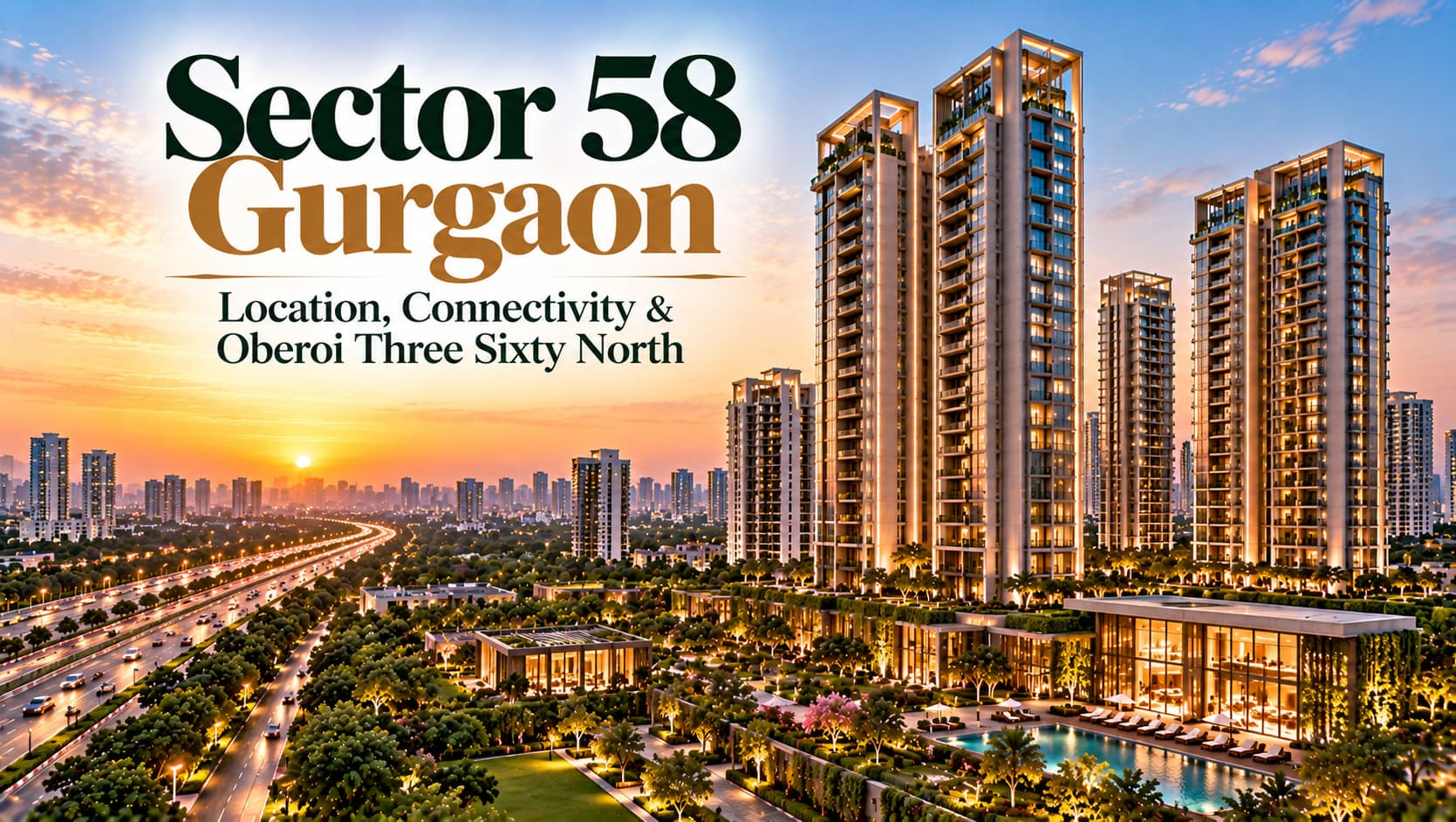 Sector 58 Gurgaon: Where Oberoi Realty Made Its NCR Debut