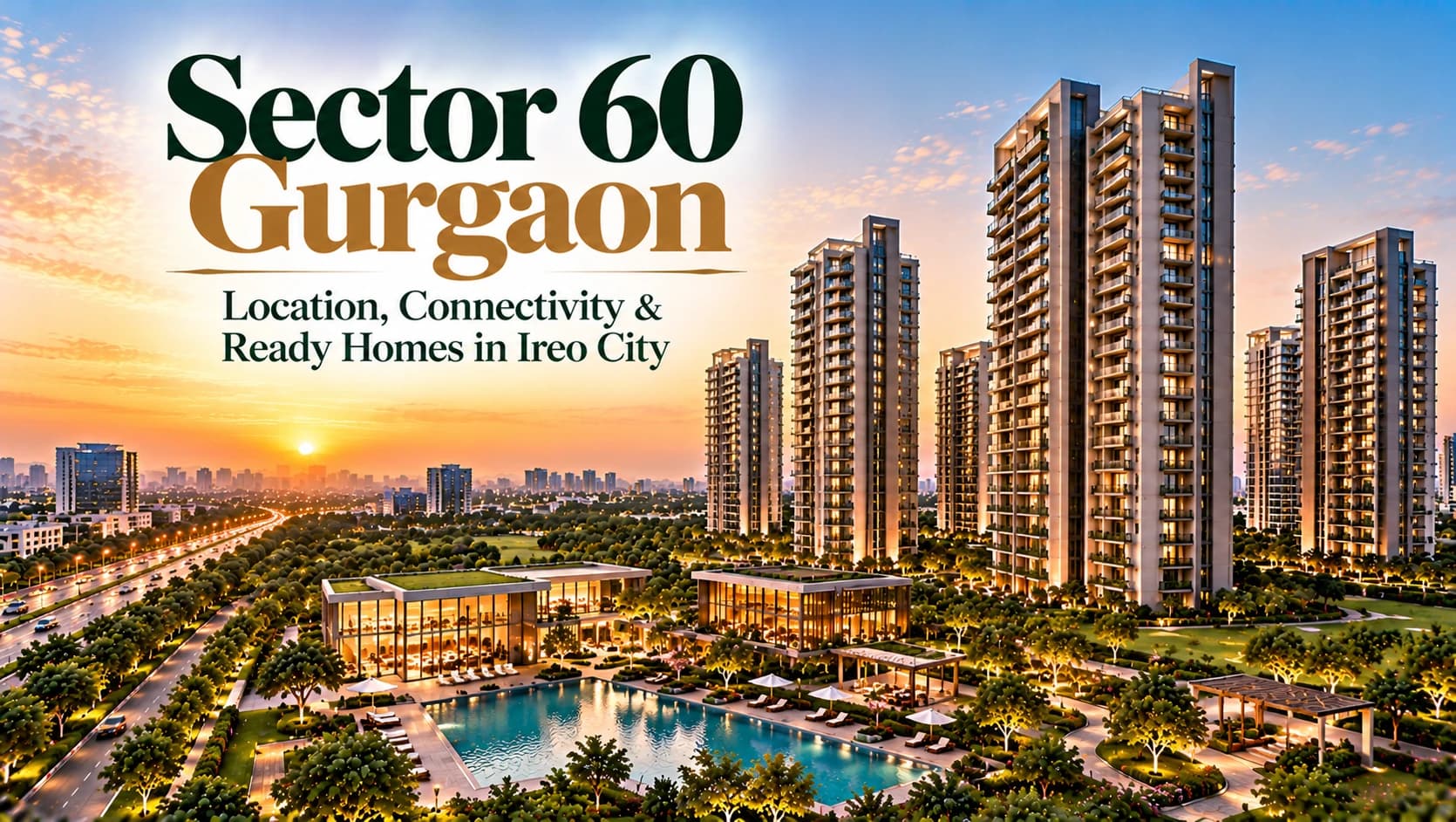 Sector 60 Gurgaon: Ready Homes in Ireo City on Golf Course Extension Road